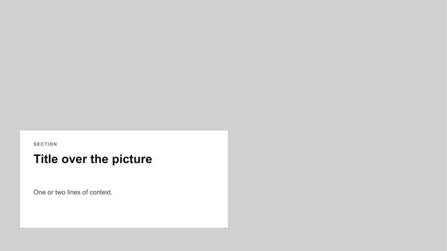 Full image with caption box: Full-bleed picture with a white box in the lower left holding a title and a short text.